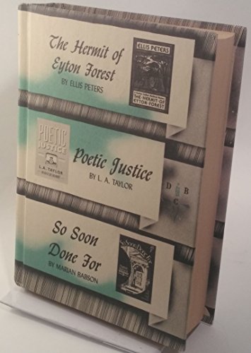 The Hermit of Eyton Forest / Poetic Justice / So Soon Done For