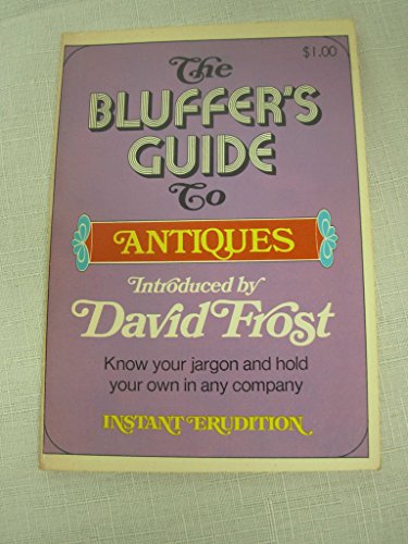 The Bluffer's Guide to Antiques