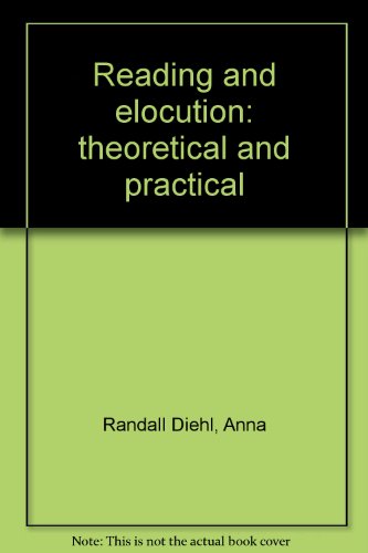 Reading and elocution: theoretical and practical