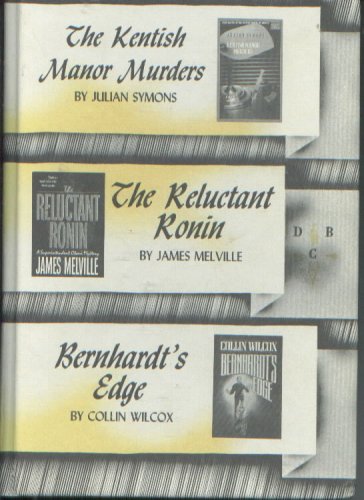 The Kentish Manor Murders, The Reluctant Ronin, Bernhardg's Edge (Detective Book Club)