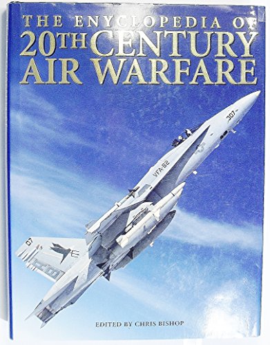 The Encyclopedia of 20th Century Air Warfare