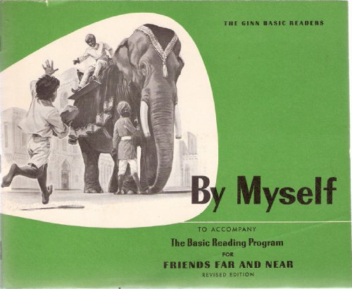 By Myself; a Self-Instructional Booklet to Accompany the Ginn Basic Reading Program for Friends Far and Near, Third Reader (Ginn Basic Reading Program)