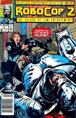 Robocop 2 Comic Early Sept : The Official Adaptation of the Hit Film! Part 2 of 3 (The Future of Law Enforcement, 2 of 3)