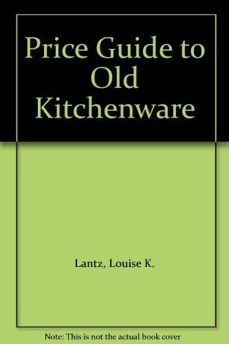 Price Guide to Old Kitchenware