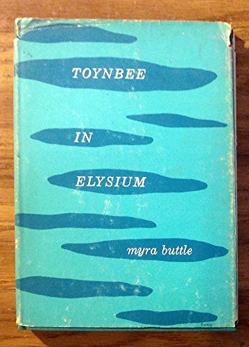 TOYNBEE IN ELYSIUM A fantasy in one act