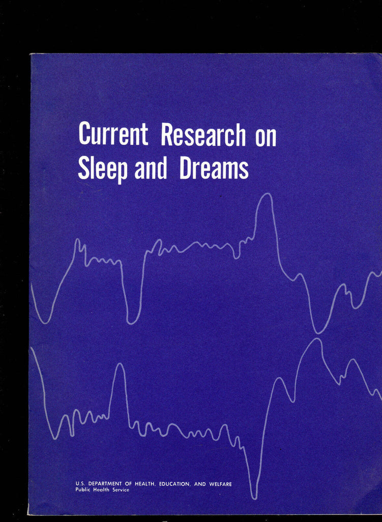 Current Research on Sleep and Dreams US Department of Health 1966