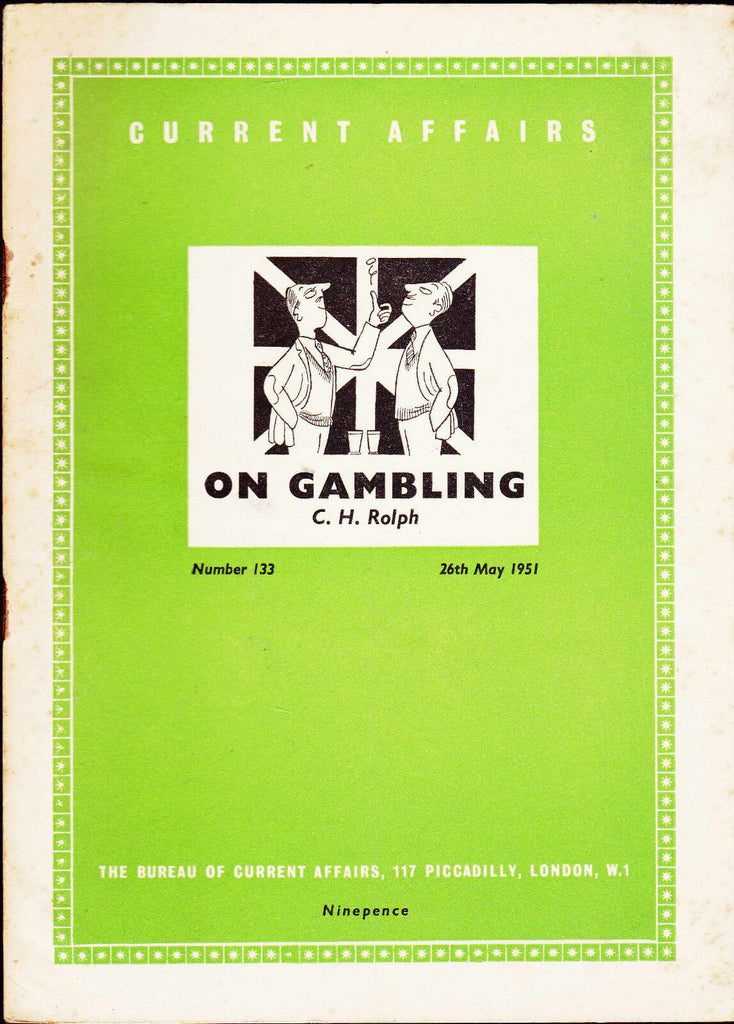 Current Affairs #133 On Gambling by CH Ralph May 26 1951