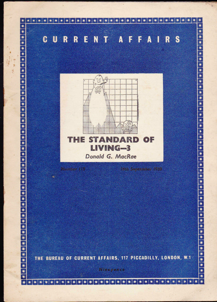 Current Affairs #115 The Standard of Living Part 3 by Donald G MacRae 1950
