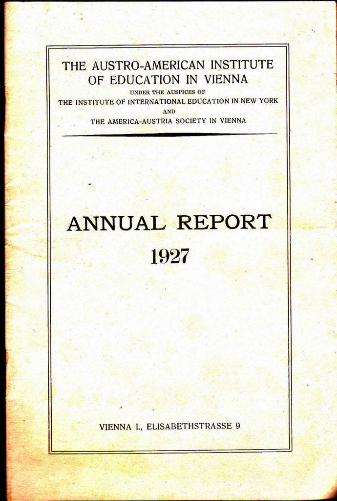 Austro-American Institute of Education in Vienna Annual Report 1927