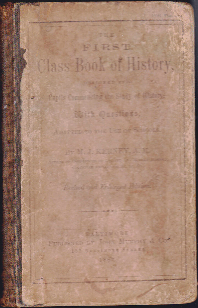 The First Class Book of History by Martin Joseph Kerney 1882