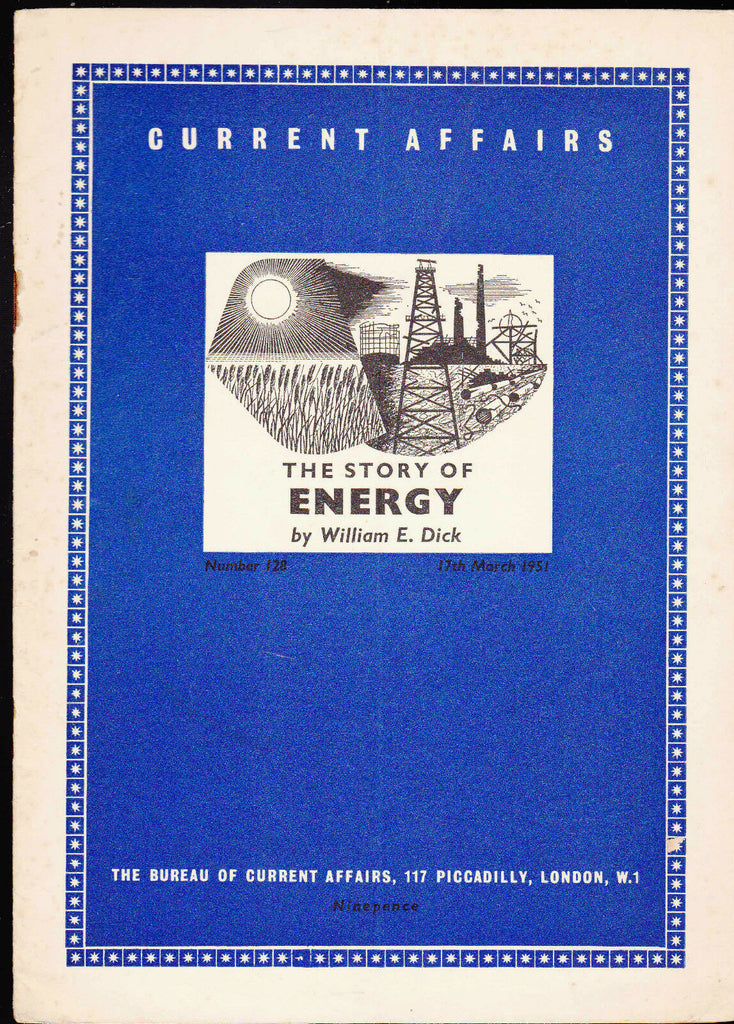 Current Affairs #128 The Story of Energy by William E Dick