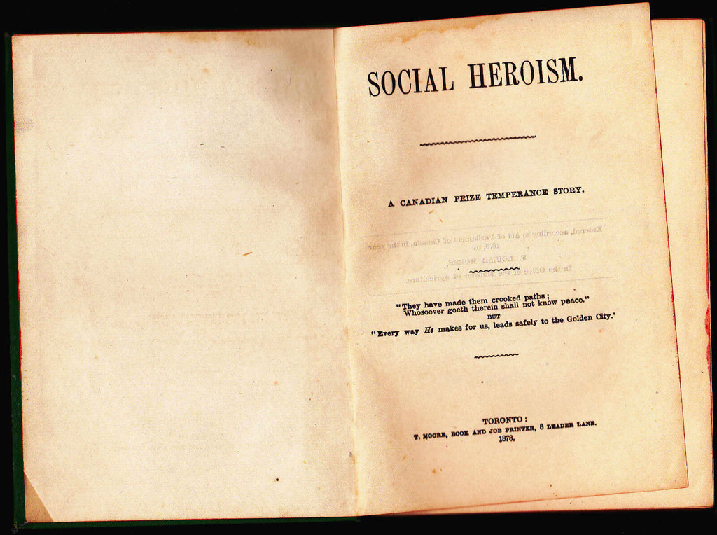 Social Heroism A Canadian Prize Temperance Story 1878 & Broken Bonds -Felix Max