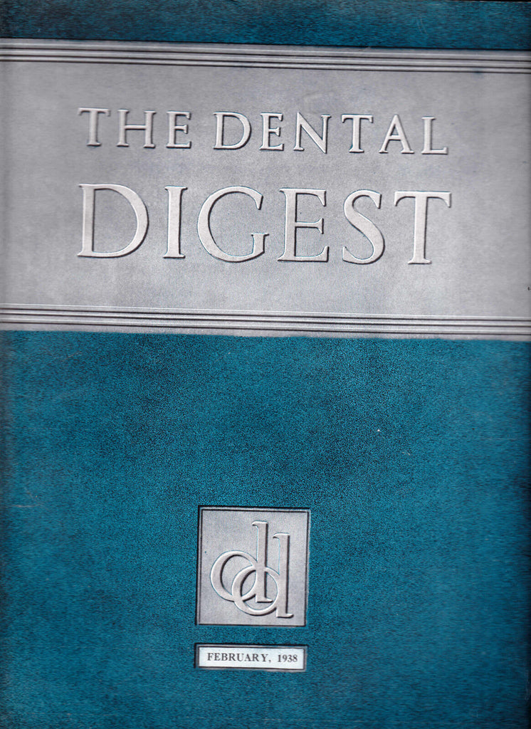 The Dental Digest Magazine February 1938 Alveoloar Abscess, Denture Design