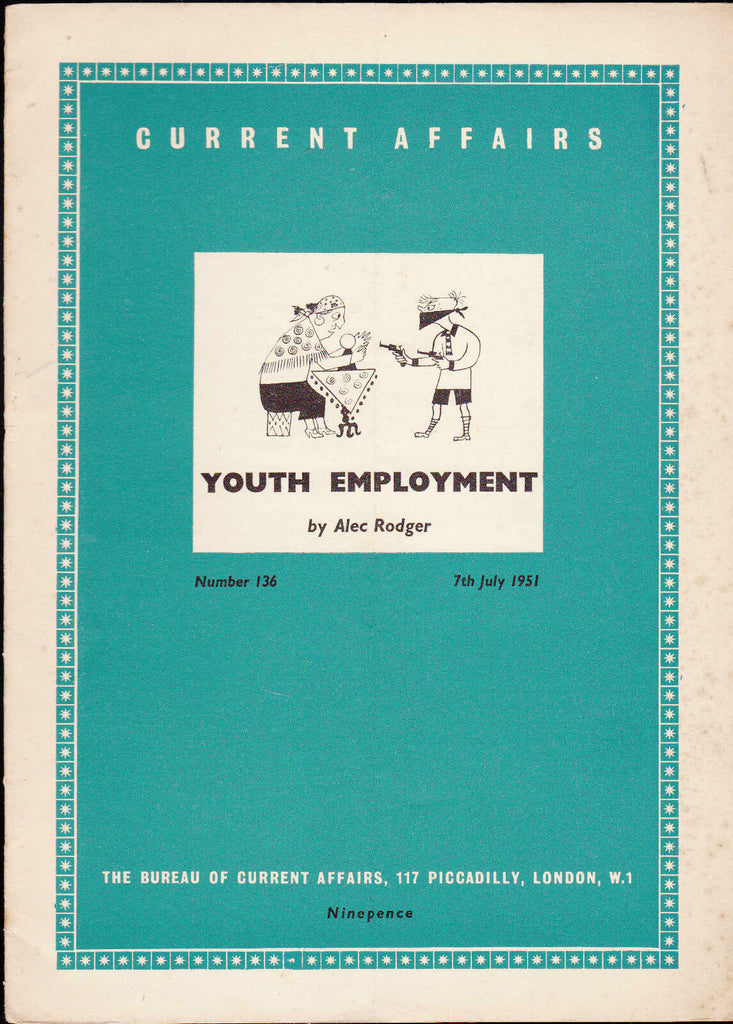 Current Affairs #136 Youth Employment by Alec Rodger July 7 1951