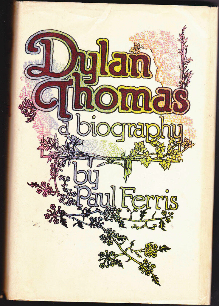 DYLAN THOMAS- a biography by Paul Ferris 1977 Book HC DJ