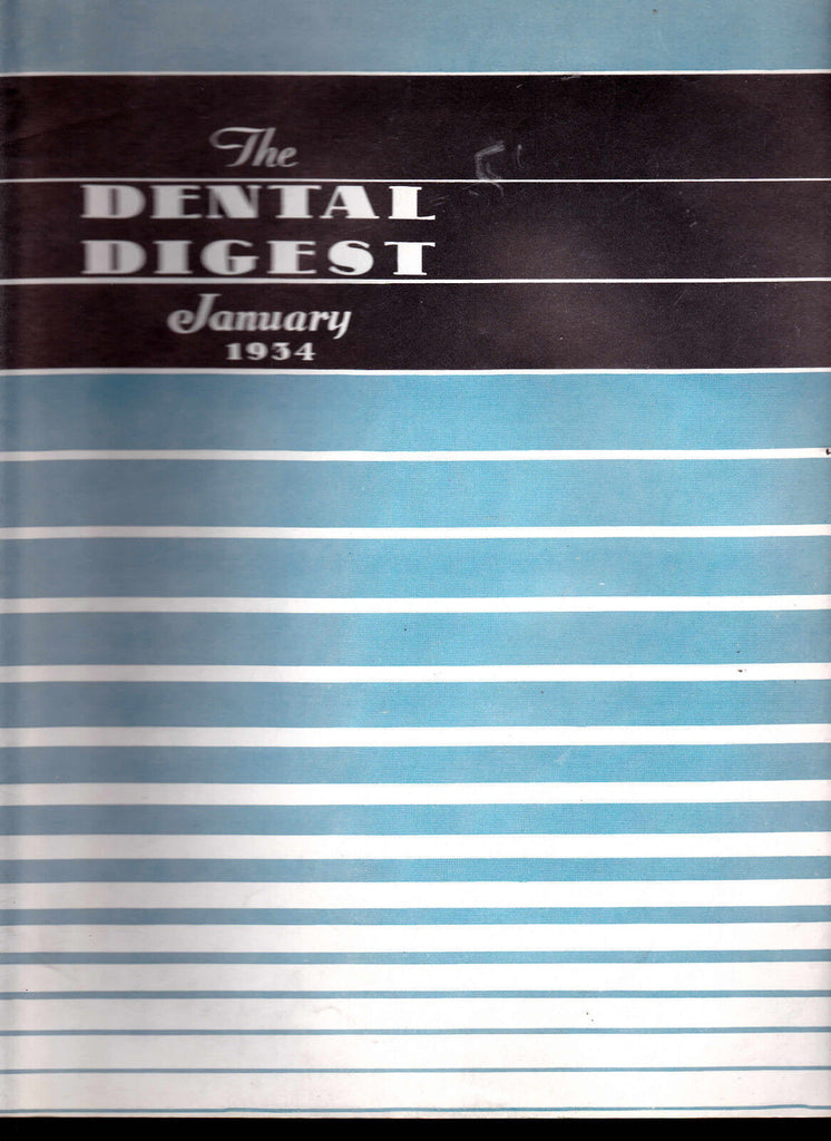 1934 The Dental Digest - 11 issues- Denture Techniques, Vincent's Infection