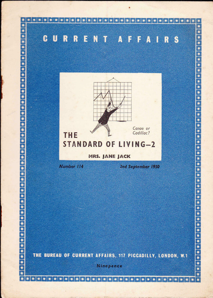 Current Affairs #114 The Standard of Living Part 2 by Mrs Jane Jack 1950