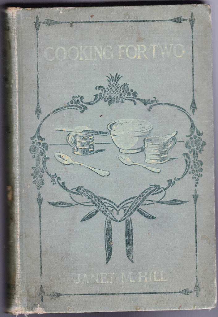 Cooking for Two A Handbook for Young Housekeepers by Janet Mackenzie Hill 1913