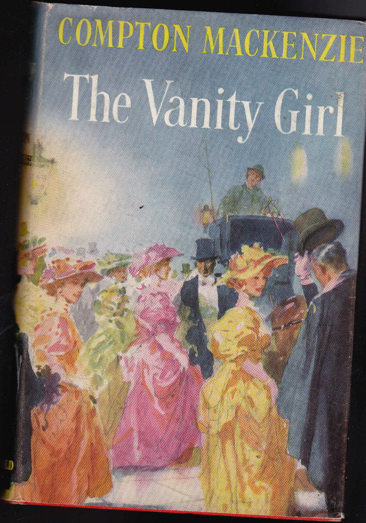 The Vanity Girl by Compton MacKenzie HC DJ 1954 MacDonald