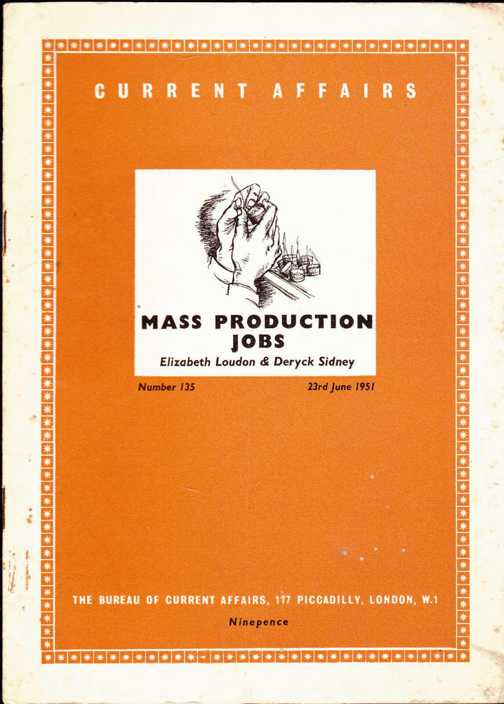 Current Affairs #135 Mass Production Jobs by Elizabeth Loudon & Deryck Sidney