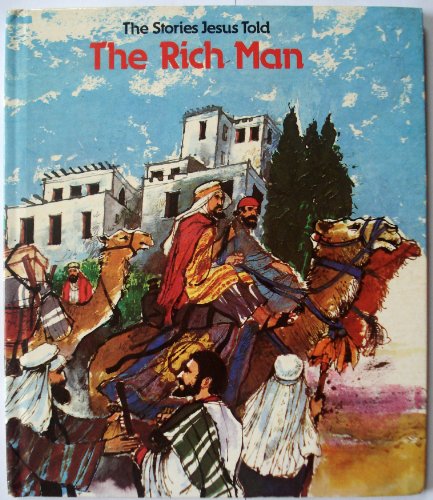 The Rich Man (The Stories Jesus Told)