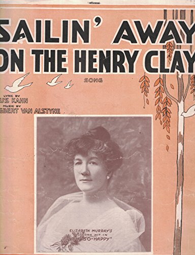 Sailin' Away on the Henry Clay - Elizabeth Murray