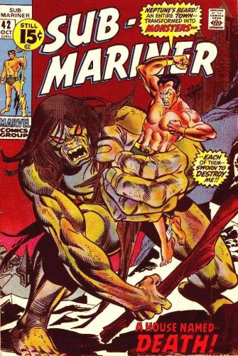 Sub-Mariner #42 "And a House Whose Name… is Death!"