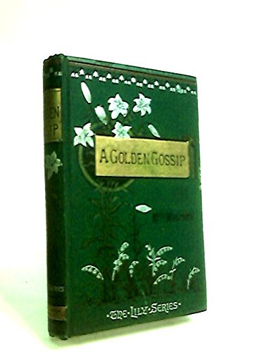 A golden gossip;: Neighborhood story number two,