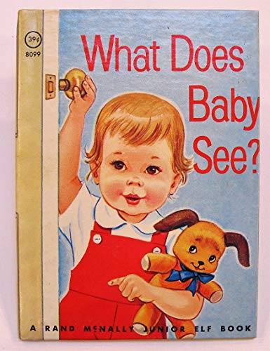 What Does Baby See? (Rand McNally Junior Elf Book)