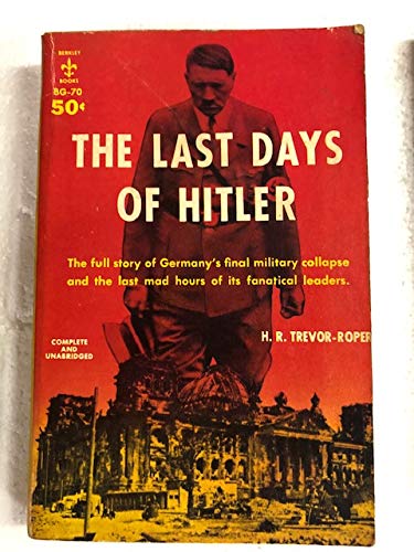 The last days of Hitler (A Berkley Medallion book [S485])