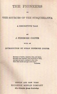 Works of James Fenimore Cooper (The Deerslayer, The Pathfinder, & The Pioneers), Volume One Only