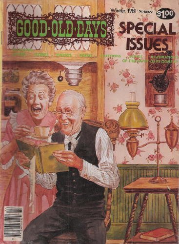 Good Old Days, Vol. 8, No. 4, Winter, 1981 (Good Old Days Special Issues)