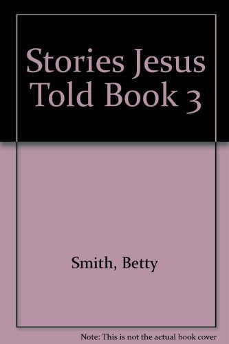 Stories Jesus Told Book 3