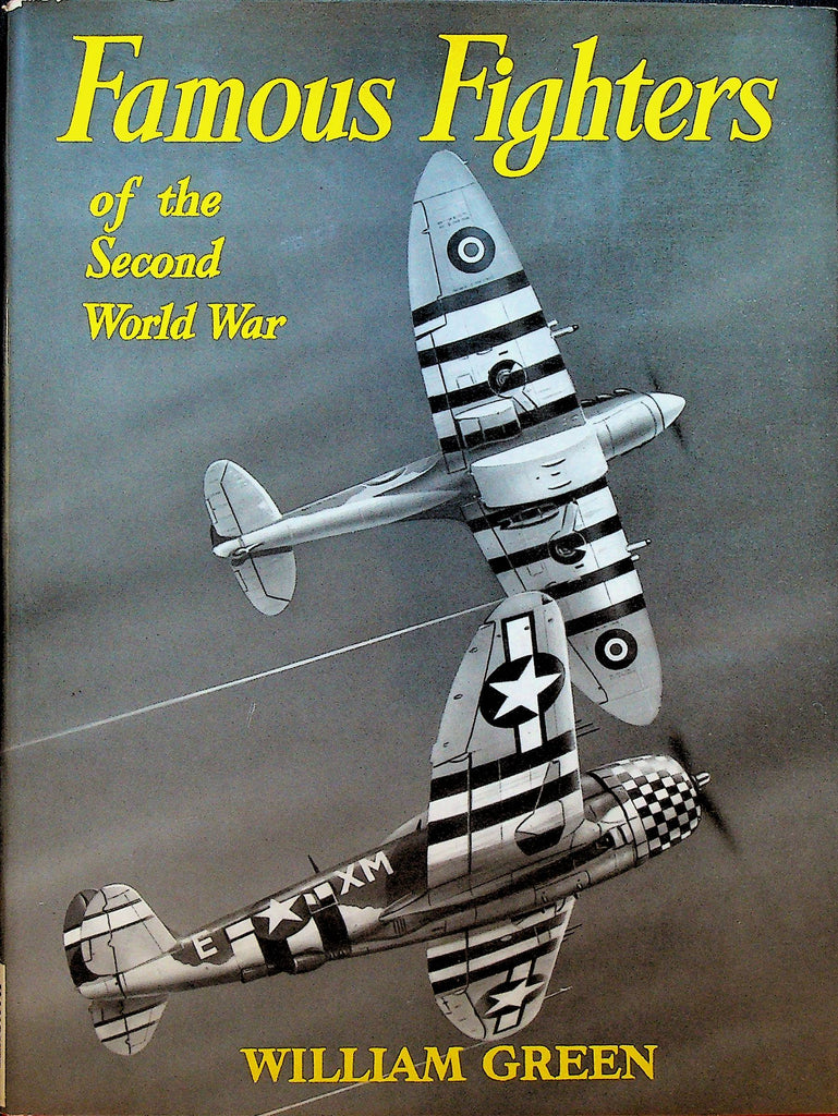 Famous Fighters of the Second World War by William Green