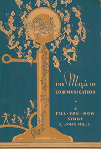 The Magic of Communication. A Tell-You-how Story.