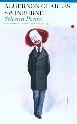Algernon Charles Swinburne: Selected Poems (Fyfield Books)