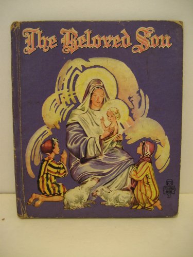 The Beloved Son (Whitman Tell-A-Tale 1944) By Blanche Shoemaker Wagstaff