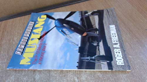 Combat Profile: Mustang : The P-51 Merlin Mustang in World War 2 (Combat Profiles)