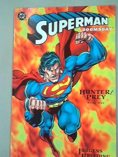 Superman/Doomsday: Hunter/Prey Book One