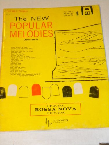 The New Popular Melodies (Revised) (Hansen's All Organ Series No. 1)