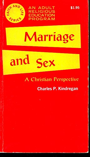 Marriage and sex: a Christian perspective (Faith and life series)