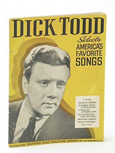 Dick Todd Selects America's Favorite Songs