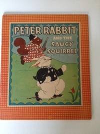 Peter Rabbit And The Saucy Squirrel