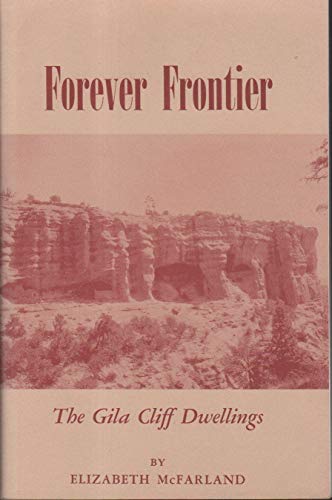 Forever Frontier : The Gila Cliff Dwellings