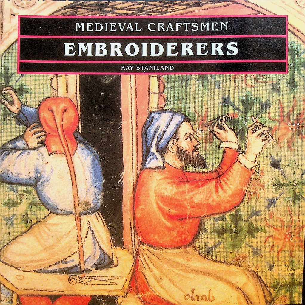 Embroiderers Medieval Craftsmen SC by Kay Staniland