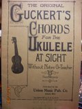 Guckert's Chords for the Ukulele At Sight Without Notes or Teacher