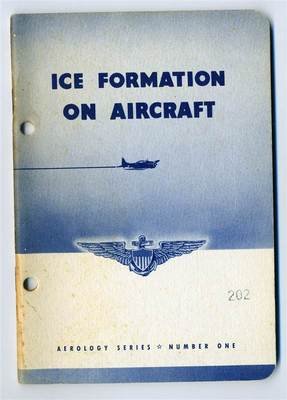 Ice Formation on Aircraft Aerology Series Number One 1940's Navy