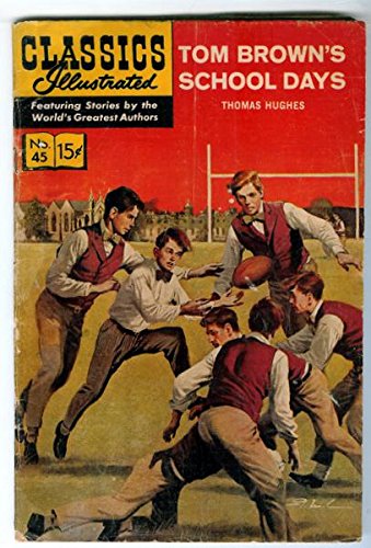 Classics Illustrated Comics Issue:45 Tom Brown's School Days