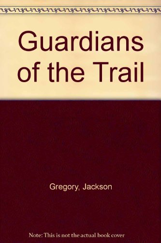 Guardians of the Trail