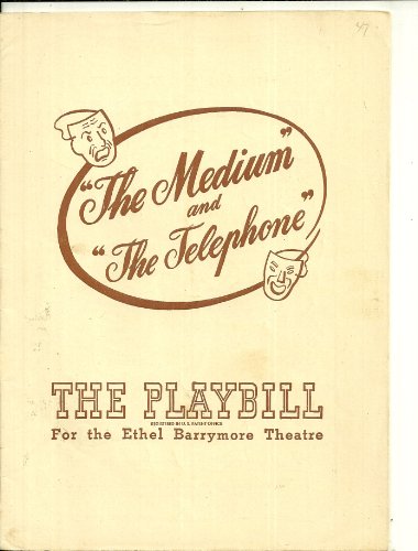 THE TELEPHONE / THE MEDIUM - THE PLAYBILL - WEEK BEGINNING JULY 7, 1947